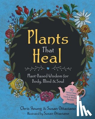 Young, Chris, Ottaviano, Susan - Plants That Heal
