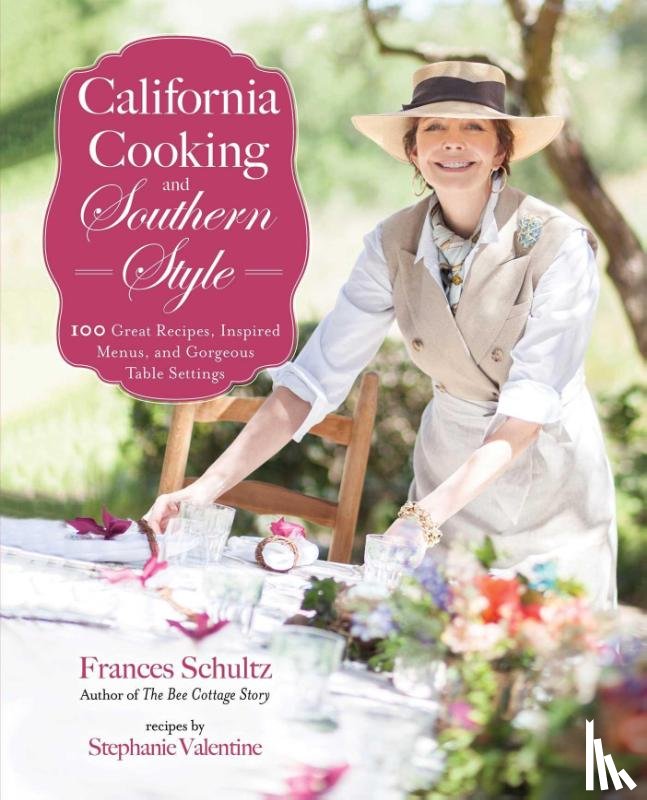 Schultz, Frances - California Cooking and Southern Style