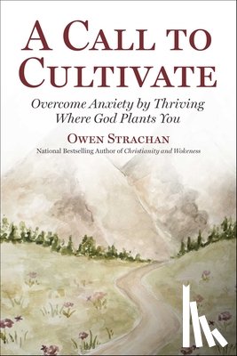 Strachan, Owen - Call to Cultivate