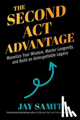 Samit, Jay - The Second Act Advantage