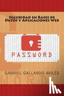 Gallardo Aviles, Gabriel - Seguridad en Bases de Datos y Aplicaciones Web