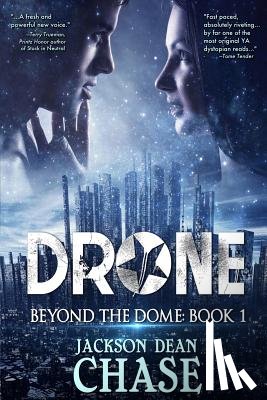 Chase, Jackson Dean - Drone: A Young Adult Dystopian Thriller