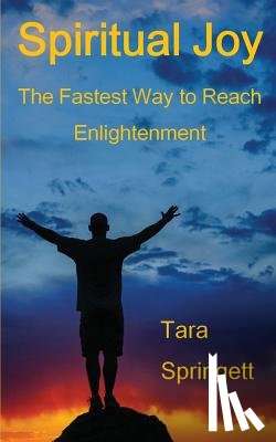 Springett, Tara - Spiritual Joy: The Buddhist Dzogchen Path to Enlightenment