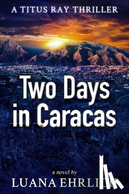 Ehrlich, Luana - Two Days in Caracas