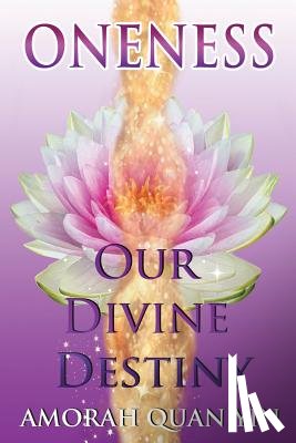 Quan Yin, Amorah - Oneness: Our Divine Destiny