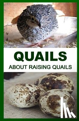 Okumu, Francis - Quails: About Raising Quails