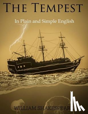 Bookcaps - The Tempest in Plain and Simple English: (A Modern Translation and the Original Version)