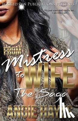 Hayes, Angie - From Mistress to Wife: The Saga