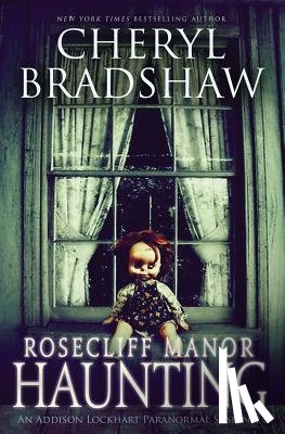 Bradshaw, Cheryl - Rosecliff Manor Haunting