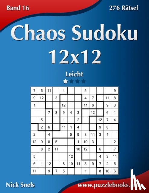 Snels, Nick - Chaos Sudoku 12x12 - Leicht - Band 16 - 276 Ratsel