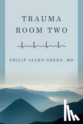 Green, Philip Allen - Trauma Room Two