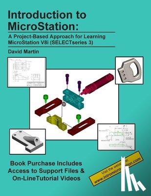 Martin, David - Introduction to MicroStation: A Project-Based Approach for Learning MicroStation V8i (SELECTseries 3)
