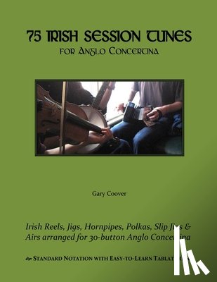 Coover, Gary - 75 Irish Session Tunes for Anglo Concertina