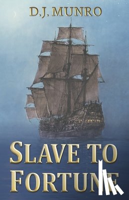 Munro, D. J. - Slave to Fortune