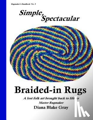 Gray, Diana Blake - Simple, Spectacular Braided-in Rugs
