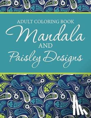 Smith, A. J. - Adult Coloring Book - Mandala & Paisley Designs