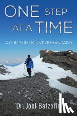 Batzofin, Joel - One Step at a Time: A Climb Up Mount Kilimanjaro