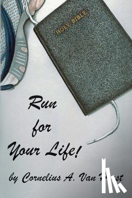 Van Heest, Tom - Run For Your Life!