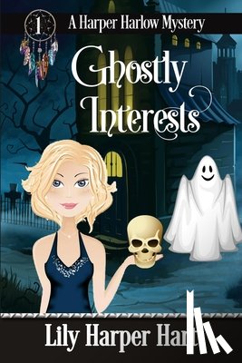 Hart, Lily Harper - Ghostly Interests