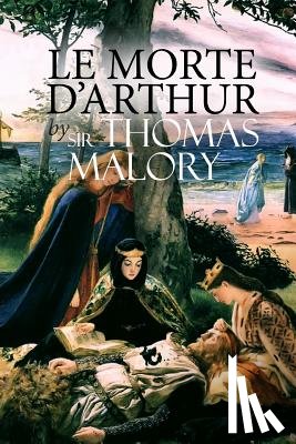 Malory, Thomas - Le Morte d'Arthur