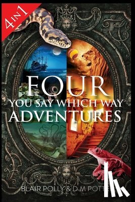 Polly, Blair, Potter, DM - Four You Say Which Way Adventures