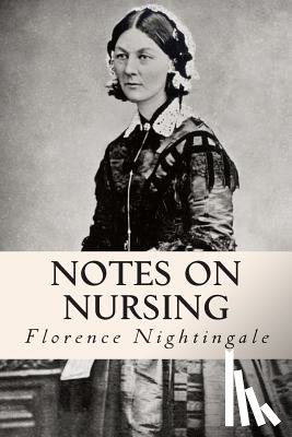 Nightingale, Florence - Notes on Nursing