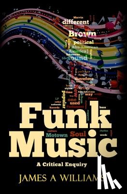 Williams, James A. - Funk Music: A Critical Enquiry