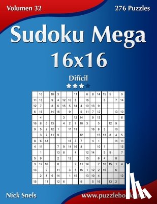 Snels, Nick - Sudoku Mega 16x16 - Dificil - Volumen 32 - 276 Puzzles