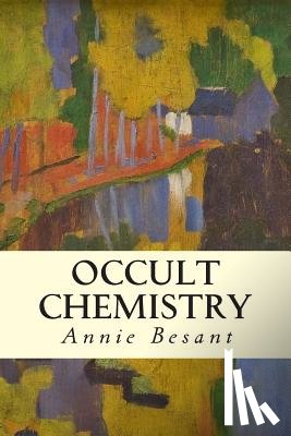 Leadbeater, Charles W. - Occult Chemistry