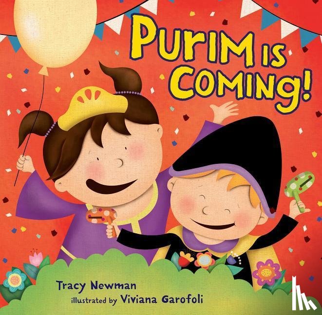 Newman, Tracy - Newman, T: Purim Is Coming!
