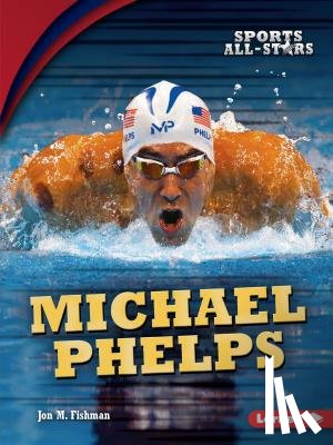 Fishman, Jon M - Fishman, J: Michael Phelps