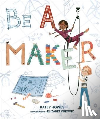 Howes, Katey - Be a Maker