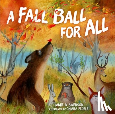 Swenson, Jamie A. - A Fall Ball for All
