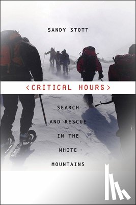Stott, Sandy - Critical Hours - Search and Rescue in the White Mountains