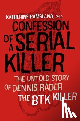 Ramsland, Katherine - Confession of a Serial Killer