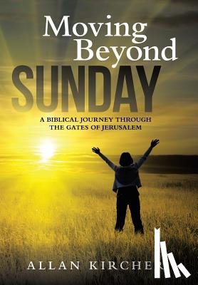 Kircher, Allan - Moving Beyond Sunday
