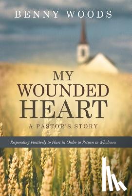Woods, Benny - My Wounded Heart