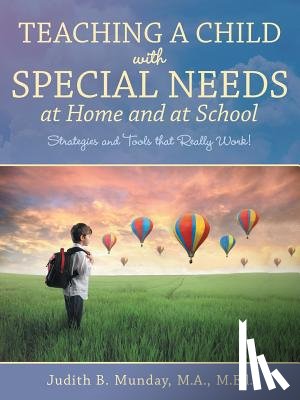 Munday Ma M Ed, Judith B - Teaching a Child with Special Needs at Home and at School