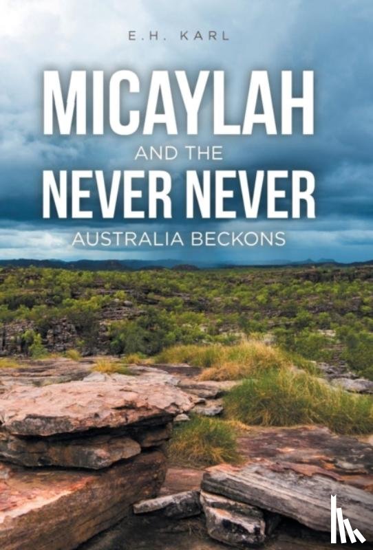 Karl, E H - Micaylah and the Never Never