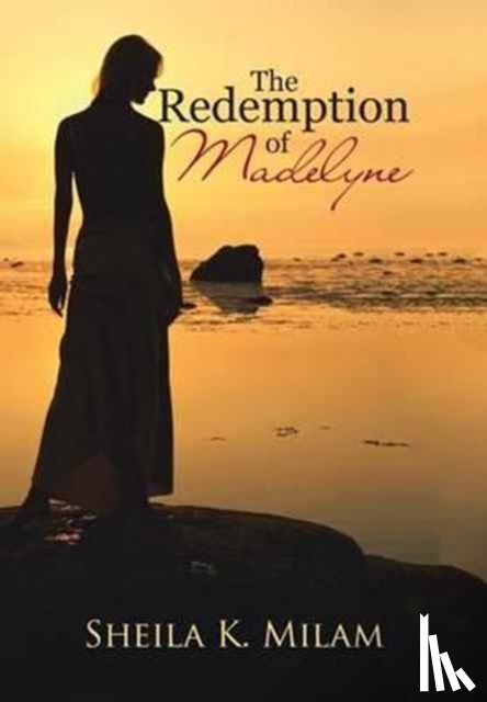 Milam, Sheila K - The Redemption of Madelyne