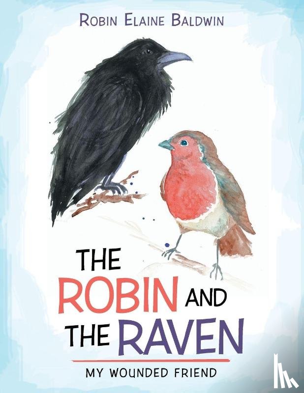 Baldwin, Robin Elaine - The Robin and the Raven
