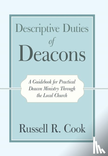 Cook, Russell R - Descriptive Duties of Deacons