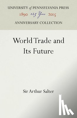 Salter, Sir Arthur - World Trade and Its Future