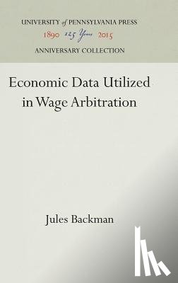 Backman, Jules - Economic Data Utilized in Wage Arbitration