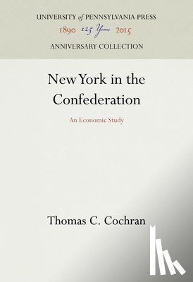 Cochran, Thomas C. - New York in the Confederation