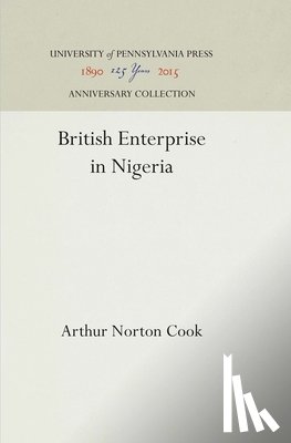 Cook, Arthur Norton - British Enterprise in Nigeria