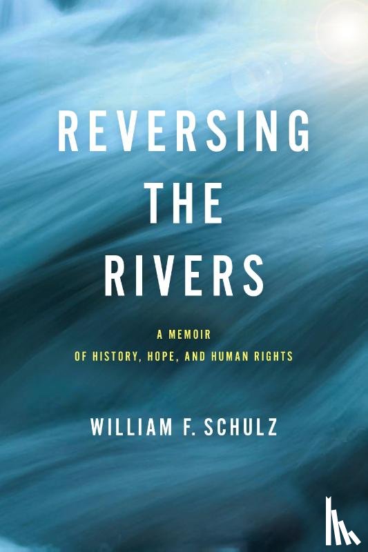 Schulz, William F. - Reversing the Rivers