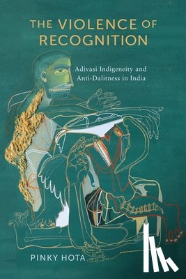 Hota, Pinky - The Violence of Recognition