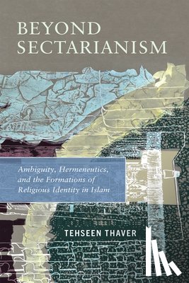 Thaver, Tehseen - Beyond Sectarianism