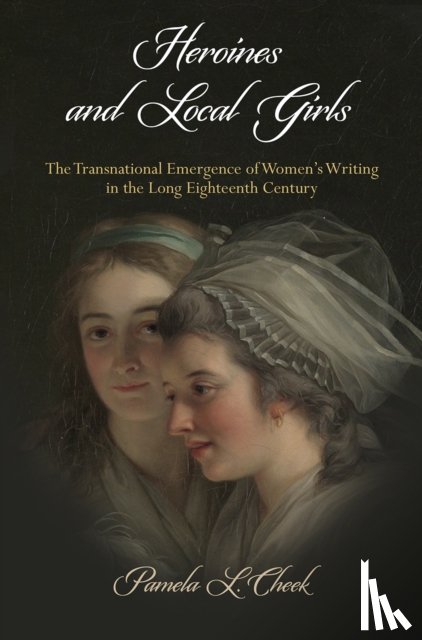 Cheek, Pamela L. - Heroines and Local Girls